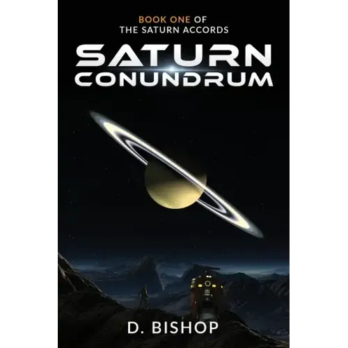 Saturn Conundrum: Book One of The Saturn Accords