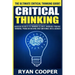 Critical Thinking: Success Secrets To Thinking Clearly, Increase Positive Thinking, Problem Solving And Emotional Intelligence!