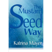 The Mustard Seed Way