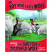 The Boy Who Cried Wolf, Narrated by the Sheepish But Truthful Wolf