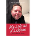 My Life as a Lesbian: Was Love That Hard to Find?