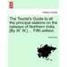 The Tourist's Guide to All the Principal Stations on the Railways of Northern India. [By W. W.] ... Fifth Edition.