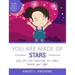 You Are Made of Stars: Why life and leadership are about shining your light