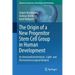 The Origin of a New Progenitor Stem Cell Group in Human Development: An Immunohistochemical-, Light- And Electronmicroscopical Analysis
