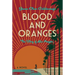 Blood and Oranges: The Story of Los Angeles: A Novel