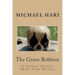 The Grave Robbers: A Central Illinois Small Town History