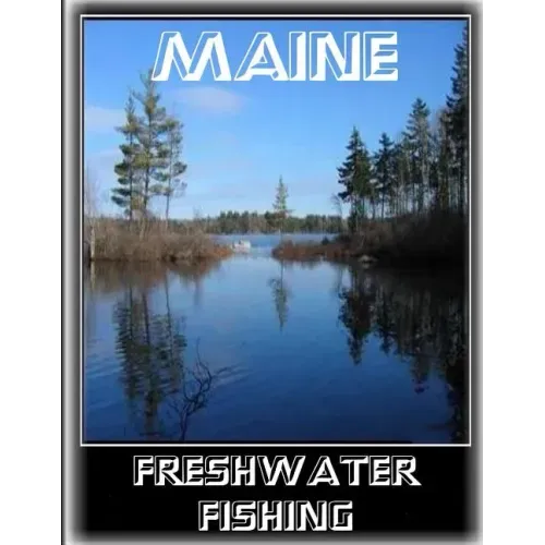 Maine Freshwater Fishing