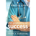 The Anatomy of Success: Management Lessons from a Surgeon
