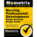 Nursing Professional Development Exam Secrets Study Guide: Nursing Professional Development Test Review for the Nursing Professional Development Board