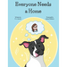 Everyone Needs a Home