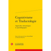 Cognitivisme Et Traductologie: Approches Semantiques Et Psychologiques