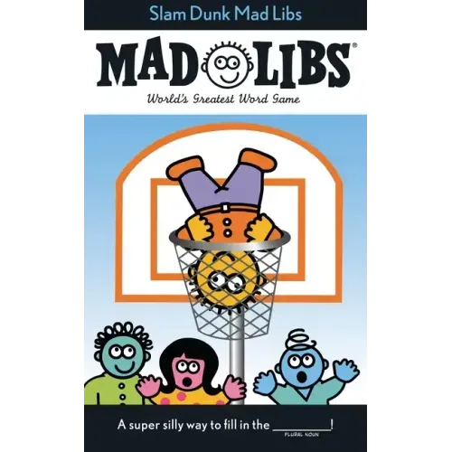 Slam Dunk Mad Libs: World's Greatest Word Game about Basketball