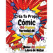 Crea Tu Propio Cómic: Cómic en Blanco para Adultos, Adolescentes y Niños - Escribe y Dibuja tus Propios Cómics - 120 Páginas en Blanco con u