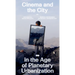 Cinema and the City in the Age of Planetary Urbanization
