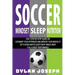 Soccer: A Step-by-Step Guide on How to Outsmart Your Opponents and Improve Your Mentality, How to Get a Good Night's Sleep Eve