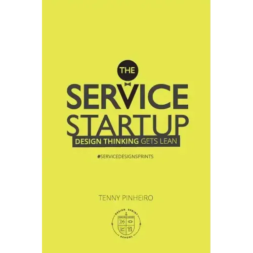 The Service Startup: Design Thinking gets Lean