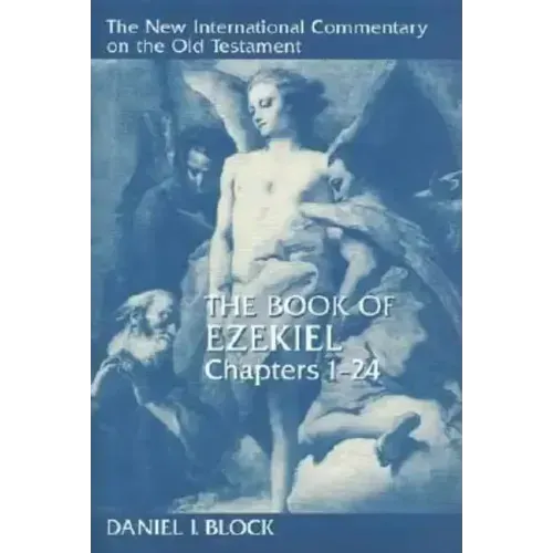 The Book of Ezekiel, Chapters 1-24