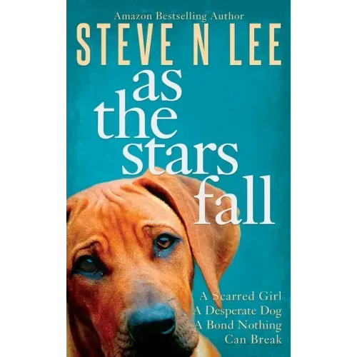 As The Stars Fall: A Heartwarming Dog Novel