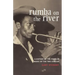 Rumba on the River: A History of the Popular Music of the Two Congos