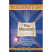 The Messiah: A Scriptural and Historical Examination of the Purpose and Identity of the Messiah