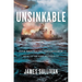 Unsinkable: Five Men and the Indomitable Run of the USS Plunkett