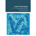 Craft of the Essay: An Introduction to Academic Writing--With Selected Readings