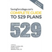 Savingforcollege.Com's Complete Guide to 529 Plans: 2018/2019 12th Edition