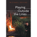 Playing Outside the Lines: Collected Plays 1