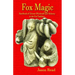 Fox Magic: Handbook of Chinese Witchcraft and Alchemy in the Fox Tradition