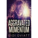 Aggravated Momentum: A Riveting Psychological Thriller