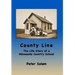 County Line: The life Story of a Minnesota Country School