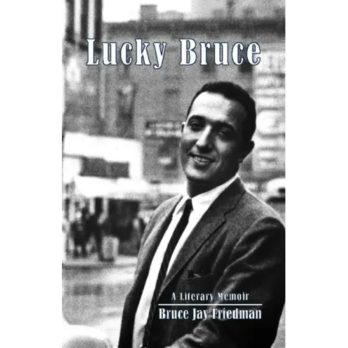 Lucky Bruce: A Literary Memoir