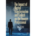 The Impact of Digital Transformation and Fintech on the Finance Professional