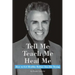 Tell Me, Teach Me, Heal Me: How to Get Healthy Before You Die Trying
