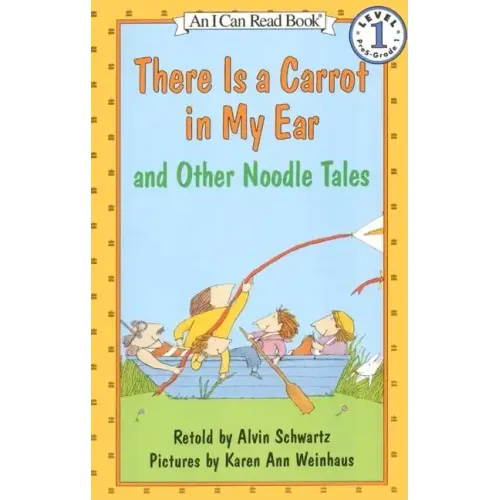 There Is a Carrot in My Ear and Other Noodle Tales