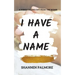 I Have A Name