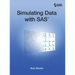 Simulating Data with SAS (Hardcover edition)
