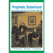 Prophetic Sisterhood