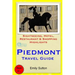 Piedmont Travel Guide: Sightseeing, Hotel, Restaurant & Shopping Highlights