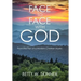 Face to Face with God: From the Pen of a Modern Christian Mystic