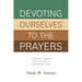 Devoting Ourselves to the Prayers: A Baptismal Theology for the Church's Intercessory Work