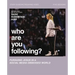 Who Are You Following? Bible Study Guide Plus Streaming Video: Pursuing Jesus in a Social Media Obsessed World