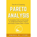 The Art of Creating Pareto Analysis: A Complete End-to-End Guide to Understand Pareto Charts and Easily Create them in Excel Pareto Principle Pareto C
