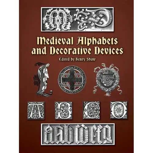 Medieval Alphabets and Decorative Devices