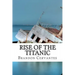 Rise Of The Titanic