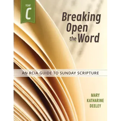 Breaking Open the Word: Year C