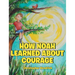 How Noah Learned About Courage