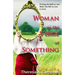Woman on the Verge of Something: A Collection of Poems, Stories and Essays Celebrating Life Lessons, Transformation and Awakenings