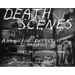 Death Scenes: A Homicide Detectives Scrapbook