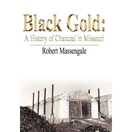 Black Gold: A History of Charcoal in Missouri